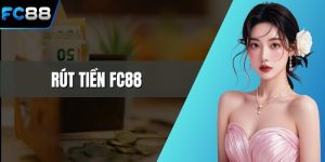 Rút tiền FC88