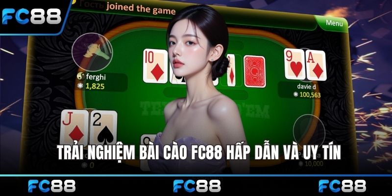 Trải nghiệm bài cào FC88 hấp dẫn và uy tín