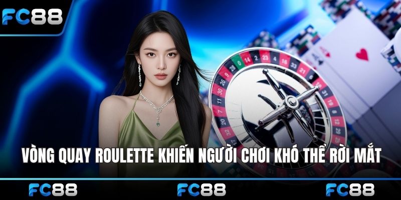 Vòng quay Roulette thưởng lớn khiến người chơi khó thể rời mắt